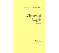 L'éternité fragile T01 Tome 1 - Marcel Schneider - Grasset - broché - Livre