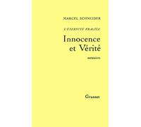 L'éternité fragile T02 Innocence et vérité - Marcel Schneider - Grasset - broché - Livre