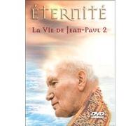 L'Eternité : Le message de Jean-Paul II G