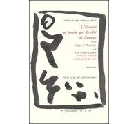 L'eternite Ne Penche Que Du Cote De L'amour - Dogme & Friandise - Une Femme A Aimer Comme On Aimerait Revivre Apres La Mort