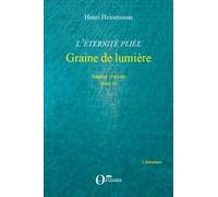 L'éternité Pliée Tome 3 - Graine De Lumière - Journal 1979-1983