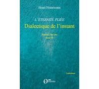 L'Eternité pliée - Dialectique de l'instant