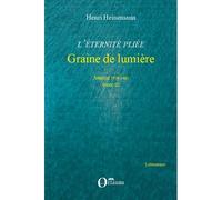 L'éternité pliée. Tome III Graine de lumière - Journal 1979-1983 - Henri Heinemann - Orizons - broché - Roman