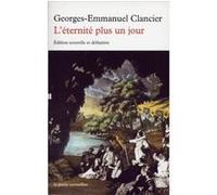 L'éternité plus un jour Georges-Emmanuel Clancier (Auteur)