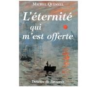 L'eternite Qui M'est Offerte - Douze Meditations