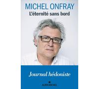L'Eternité sans bord: Journal hédoniste 2025