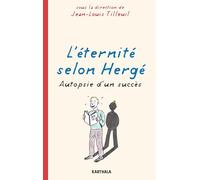L'éternité selon Hergé: Autopsie d'un succès