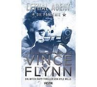 LETHAL AGENT - Die Pandemie: Ein Mitch Rapp Thriller