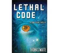 Lethal Code by Thomas Waite Inconnu (Auteur)