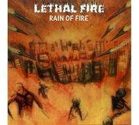 Lethal Fire - Rain In Fire