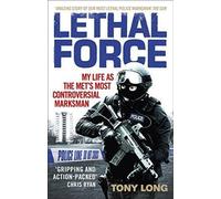 Lethal Force : Ma vie en tant que tireur d'élite le plus controversé de l'armée américaine
