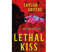Lethal Kiss - Taylor Grothe - Tor Nightfire - ebook (ePub) - Livre