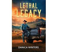 Lethal Legacy - Danica Winters - Mills & Boon - ebook (ePub) - Livre