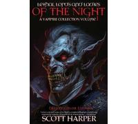 Lethal Lords and Ladies of the Night: A Vampire Collection