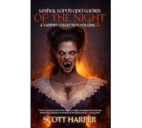 Lethal Lords and Ladies of the Night: A Vampire Collection