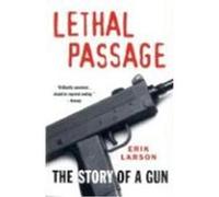 Lethal Passage Erik Larson (Auteur)