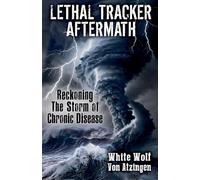 Lethal Tracker Aftermath Reckoning The Storm of Chronic Disease