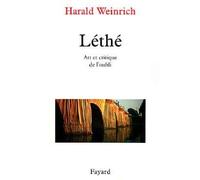 Léthé Art et critique de l'oubli - Harald Weinrich - Fayard - broché - Essai