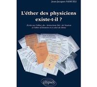 L'éther des physiciens existe-t-il ? Jean-Jacques Samueli (Auteur)