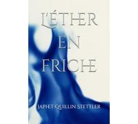 L'éther en friche