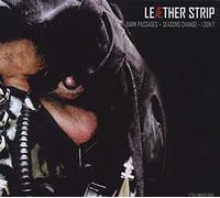 Leæther Strip - Dark Passages + Seasons Change - I Don't