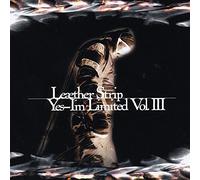 Leæther Strip - Vol. 3-Yes I'm Limited