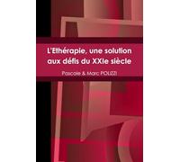 L'Ethérapie, une solution aux défis du XXIe siècle