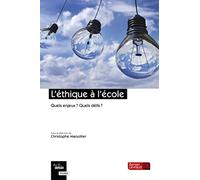 L'éthique À L'école - Quels Enjeux ? Quels Défis ?