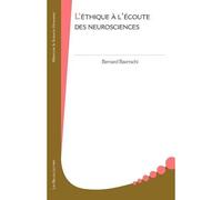 L'Ethique à l'écoute des neurosciences - Bernard Baertschi - Belles Lettres - broché - Etude
