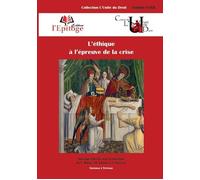 L'éthique à l'épreuve de la crise - Vanessa Barbé - Epitoge - broché - Essai