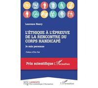 L'éthique à l'épreuve de la rencontre du corps handicapé: Je suis personne