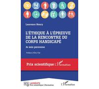 L'éthique à l'épreuve de la rencontre du corps handicapé Je suis personne - Laurence Henry - L'harmattan - broché - Essai