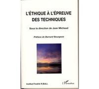 Jean Michaud – L'éthique à l'épreuve des techniques – Étude – Broché