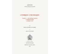 L'ethique a Nicomaque I, 2 Introduction, traduction et commentaire par Rene Antoine Gauthier et Jean Yves Jolif (Aristote. Traductions et Etudes) 2nd edition by Gauthier, RA, Jolif, JY (2011) Paperback