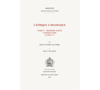 L'ethique a Nicomaque II, 1 Introduction, traduction et commentaire par Rene Antoine Gauthier et Jean Yves Jolif (Aristote. Traductions et Etudes) by RA Gauthier (2002-12-01)