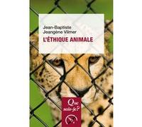 L'éthique animale Jean-Baptiste Jeangène Vilmer (Auteur)