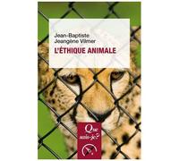 L'éthique Animale - Que Sais-Je 3e Édition