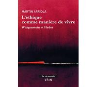 L'éthique comme manière de vivre: Wittgenstein et Hadot