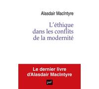 L'éthique dans les conflits de la modernité - Alasdair MacIntyre - Puf - broché - Essai