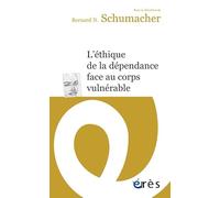 L'Éthique de la dépendance face au corps vulnérable