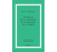 L'Ethique de la discussion et la question de la vérité