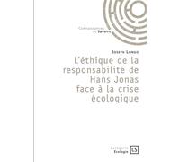L'éthique de la responsabilité de Hans Jonas face à la crise écologique - Joseph Longo - Publibook - broché - Essai