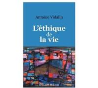 L'éthique de la vie
