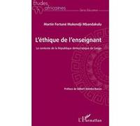 L'éthique de l'enseignant Martin Fortuné Mukendji Mbandakulu (Auteur)