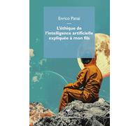 L'Éthique de l'intelligence artificielle expliquée à mon fils