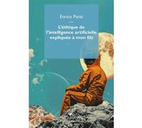 L'éthique De L'intelligence Artificielle Expliquée À Mon Fils