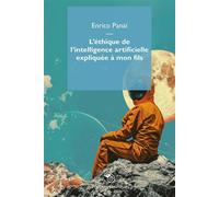 L'Éthique de l'intelligence artificielle expliquée à mon fils - Enrico Panai - Mimesis - broché - Essai