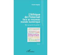 L'éthique de l'internet face au nouveau monde numérique