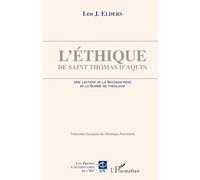 L'éthique de Saint Thomas d'Aquin – Une lecture de La Secunda Pars de la Somme de Théologie