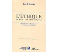 L'éthique de Saint Thomas d'Aquin – Une lecture de La Secunda Pars de la Somme de Théologie